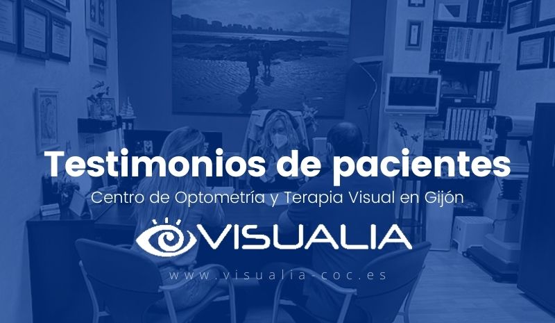 Testimonios de pacientes de Visualia Centro de Optometría y Terapia Visual en Gijon